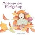 Rosie Wellesley - Wide-awake Hedgehog.