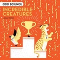James Olstein - Odd Science – Incredible Creatures.