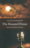Charles Dickens - The Haunted House.