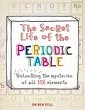 Ben Still - The Secret Life of the Periodic Table.