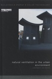 Cristian Ghiaus et Francis Allard - Natural Ventilation in the Urban Environment - Assessment and Design.