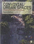 Henry Shaftoe - Convivial Urban Spaces - Creating Effective Public Places.