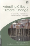 Jane Bicknell - Adapting Cities to Climate Change - Understanding and Addressing the Development Challenges.