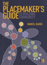 Nabeel Hamdi - The Placemaker's Guide to Building Community.