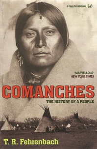 T-R Fehrenbach - Comanches. - The History of a People.