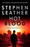Stephen Leather - Hot Blood - The 4th Spider Shepherd Thriller.