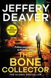 Jeffery Deaver - The Bone Collector - The thrilling first novel in the bestselling Lincoln Rhyme mystery series.