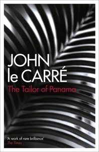 John Le Carré - The Tailor of Panama.