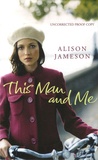 Alison Jameson - This Man and Me.