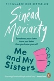 Sinéad Moriarty - Me and My Sisters - The Devlin sisters, novel 1.