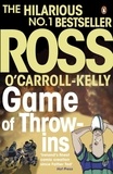 Ross O'Carroll-Kelly - Game of Throw-ins.