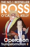 Ross O'Carroll-Kelly - Operation Trumpsformation.