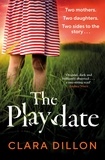 Clara Dillon - The Playdate - A startling and deliciously pitch-dark story from leafy suburbia.