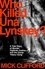 Mick Clifford - Who Killed Una Lynskey? - A True Story of Murder, Vigilante Justice and the Garda ‘Heavy Gang’.