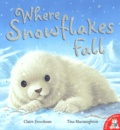 Claire Freedman et Tina MacNaughton - Where Snowflakes Fall.