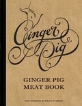 Fran Warde et Tim Wilson - Ginger Pig Meat Book.