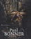 Paul Bonner - Out of the Forests : The Art of Paul Bonner.