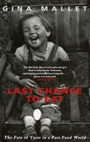 Gina Mallet - Last Chance to Eat - The Fate os Taste in a Fast Food World.
