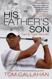 Tom Callahan - His Father's Son - Earl and Tiger Woods.