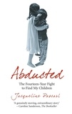 Jacqueline Pascarl - Abducted - The Fourteen-Year Fight to Find My Children.