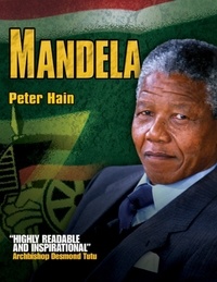Peter Hain - Mandela - The Concise Story of Nelson Mandela.