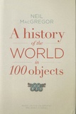 Neil MacGregor - A History of the World in 100 Objects.