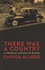 Chinua Achebe - There Was a Country - A Personal History of Biafra.
