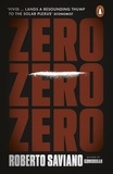 Roberto Saviano - Zero Zero Zero.