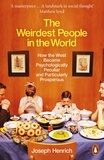 Joseph Henrich - The Weirdest People in the World - How the West Became Psychologically Peculiar and Particularly Prosperous.