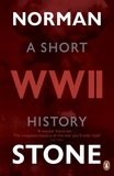 Norman Stone - World War Two - A Short History.