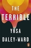 Yrsa Daley-Ward - The Terrible.