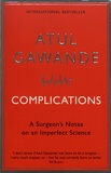 Atul Gawande - Complications - A Surgeon's Notes on an Imperfect Science.