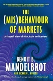 Benoît Mandelbrot - The (Mis)behaviour of Markets : A Fractal View of Risk , Ruin & Reward.