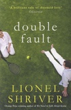 Lionel Shriver - Double Fault.