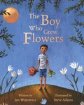 Jen Wojtowicz et Steve Adams - The Boy Who Grew Flowers.