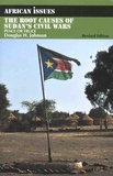 Douglas-H Johnson - The Root Causes of Sudan's Civil Wars - Peace or Truce.
