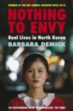 Barbara Demick - Nothing to Envy - Real Lives in North Korea.