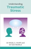 Nigel Hunt - Understanding Traumatic Stress.