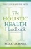 Mark Greener - The Holistic Health Handbook - A Scientific Approach.