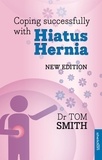 Tom Smith - Coping Successfully with Hiatus Hernia.
