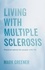 Mark Greener - Living with Multiple Sclerosis.