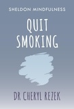 Cheryl Rezek - Quit Smoking - Sheldon Mindfulness.