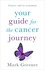 Mark Greener - Your Guide for the Cancer Journey - Cancer And Its Treatment.