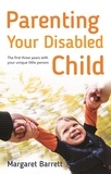 Margaret Barrett - Parenting Your Disabled Child - The First Three Years.