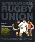 Peter Bills - International Rugby Union - The Illustrated History.