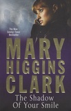 Mary Higgins Clark - The Shadow of your Smile.