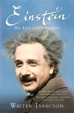 Walter Isaacson - Einstein - His Life and Universe.