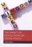 Derek Birrell - The Impact of devolution on Social Policy.