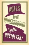 Fyodor Dostoevsky - Notes from Underground: New Translation.