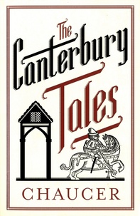 Geoffrey Chaucer - The Canterbury Tales.